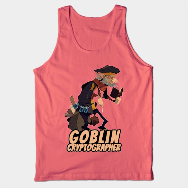 Goblin Cryptographer (with text) Tank Top by HiddenLeaders